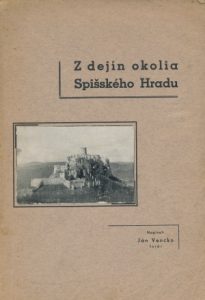 Jan Vencko Z dejin okolia Spisskeho Hradu